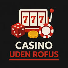 Casino Uden ROFUS Spil Trygt og Ansvarligt Casino Uden ROFUS Spil Trygt og Ansvarligt