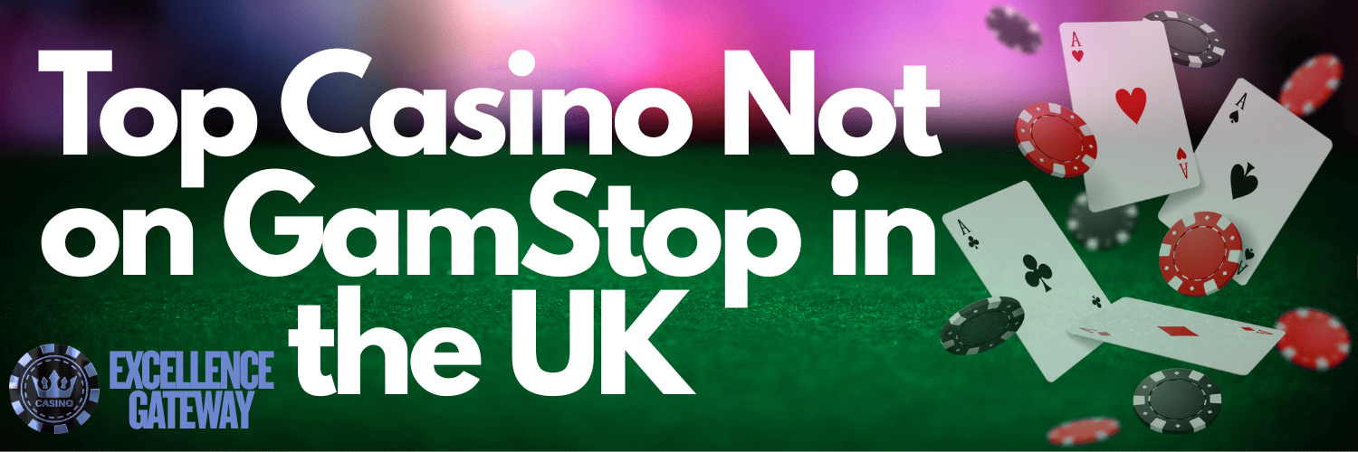 Best Casinos Not on GamStop Top Alternatives for UK Players