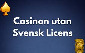 Casinon utan svensk licens En djupdykning i alternativ och utmaningar